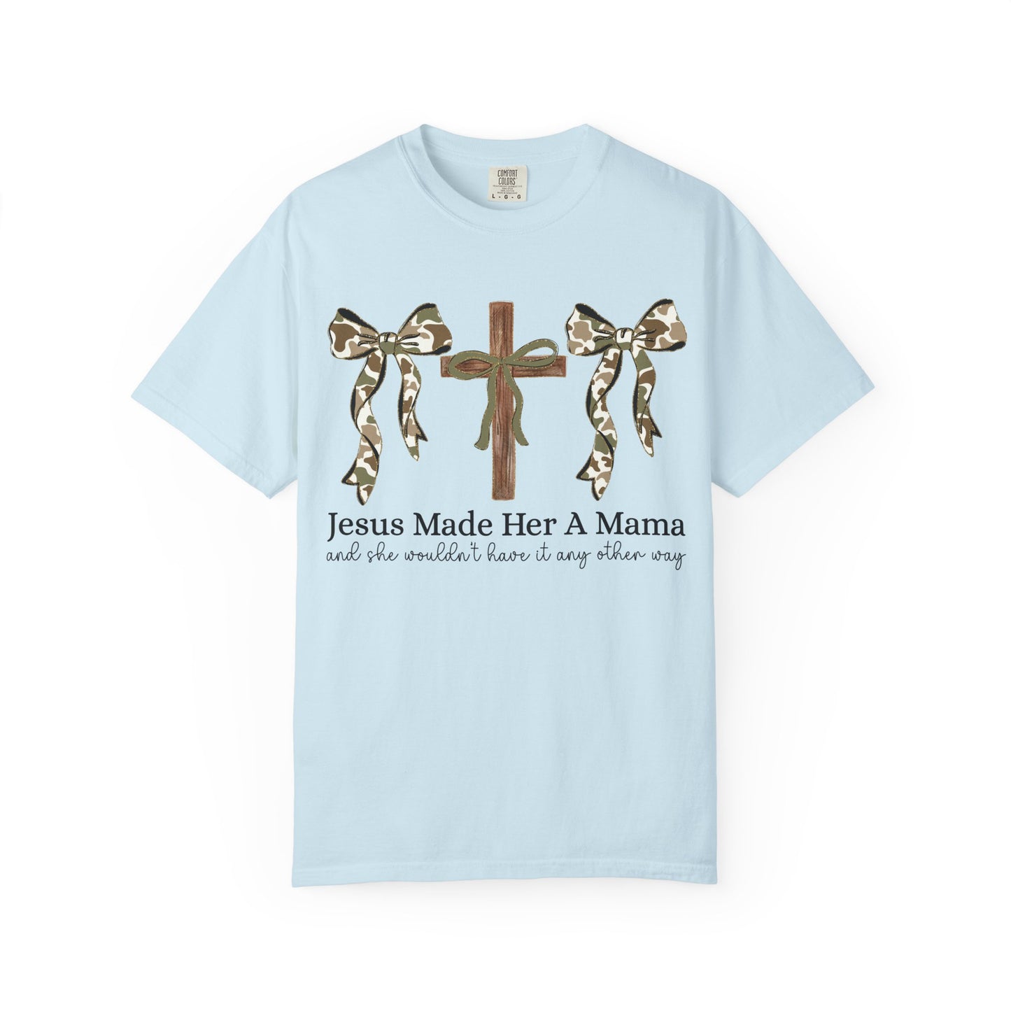 Jesus Made Her a Mama T-Shirt