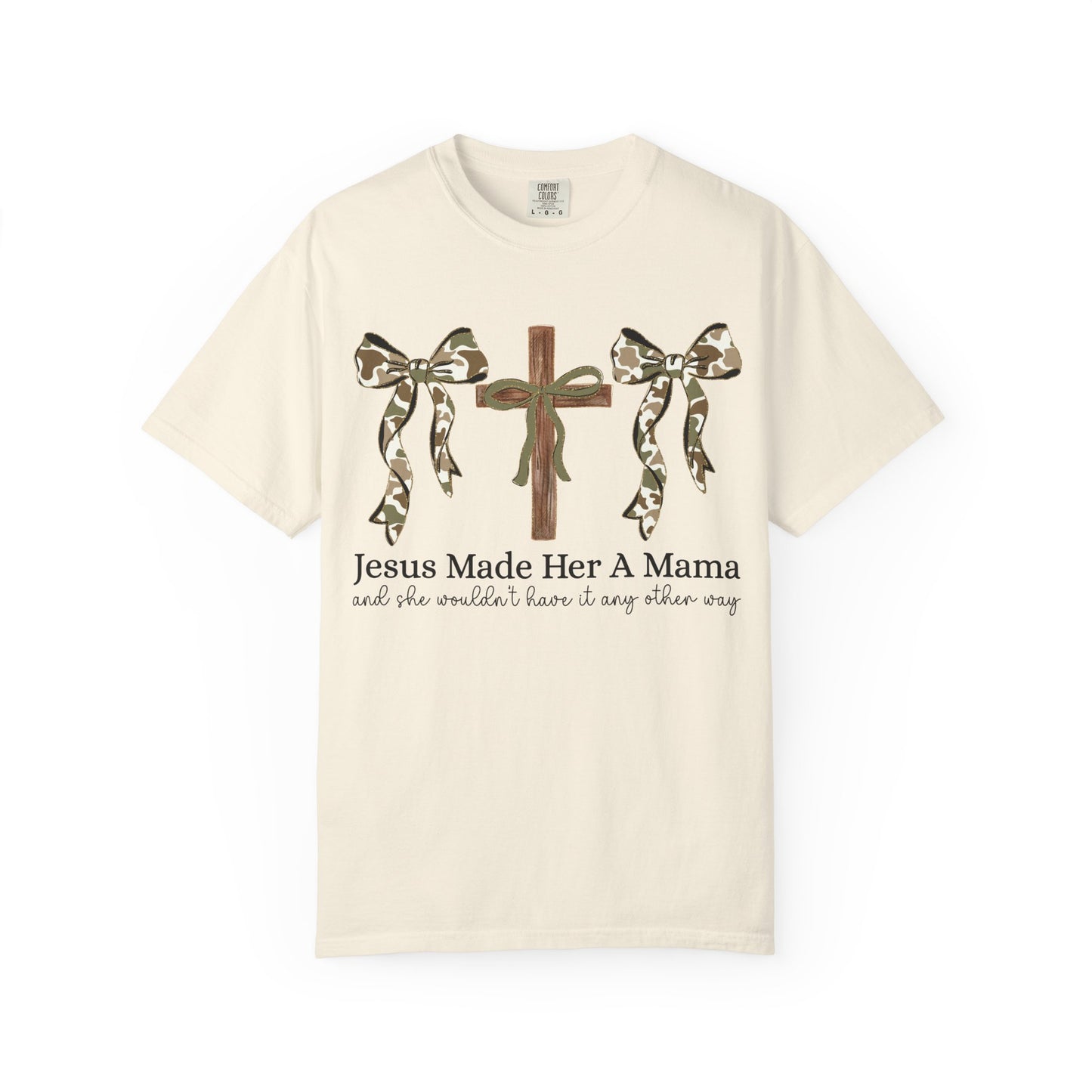 Jesus Made Her a Mama T-Shirt