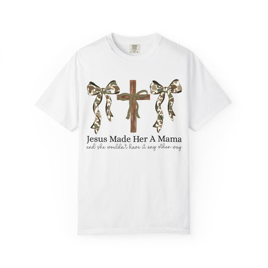 Jesus Made Her a Mama T-Shirt