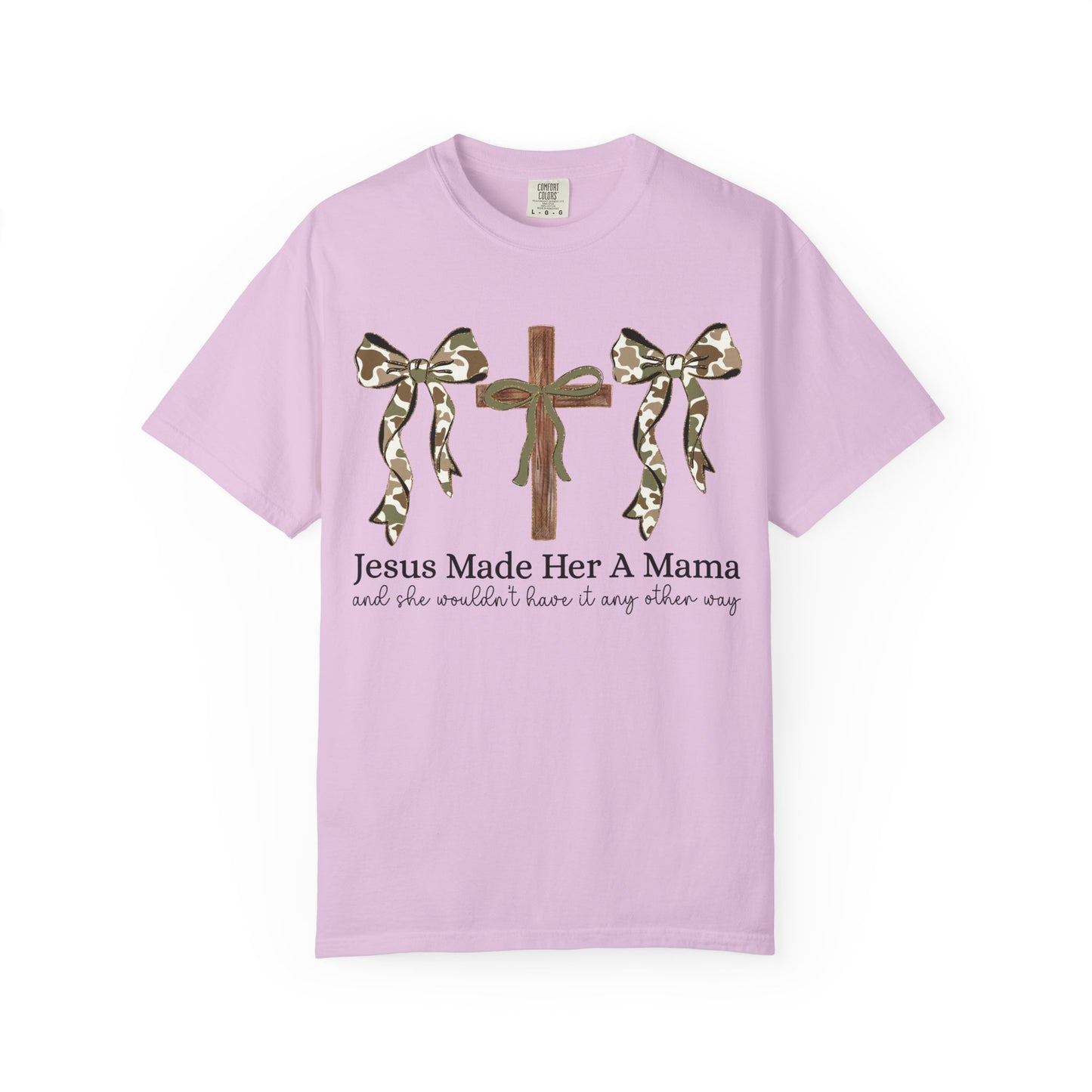 Jesus Made Her a Mama T-Shirt