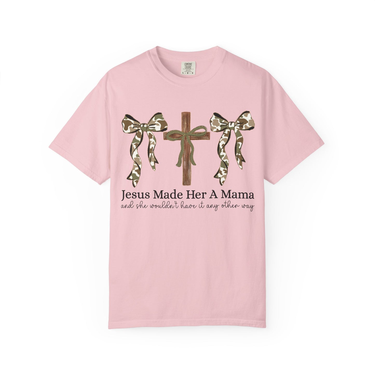 Jesus Made Her a Mama T-Shirt